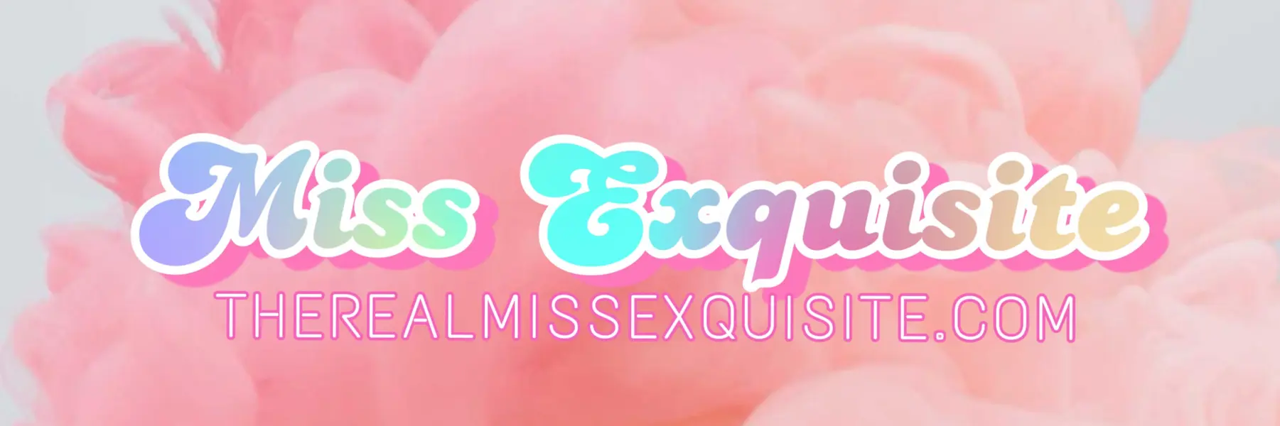 M i s s E x q u i s i t e 👅